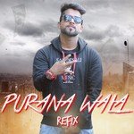 Purana Wala (Refix)