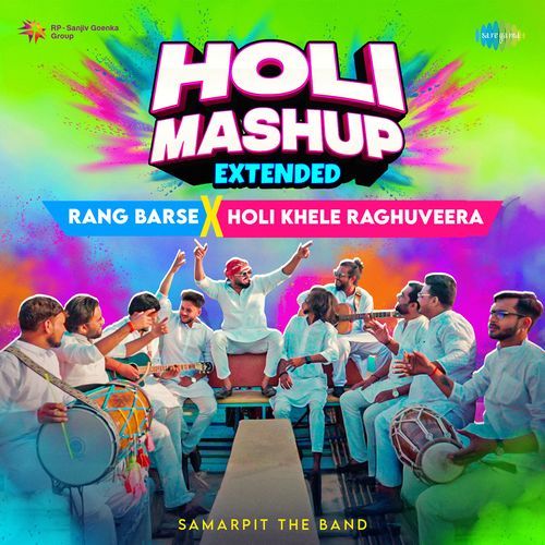 Rang Barse X Holi Khele Raghuveera - Extended (Holi Mashup)