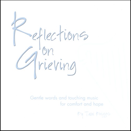 Reflections Song Download Reflections On Grieving Song Online