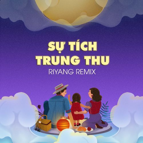 Sự Tích Trung Thu (Riyang Remix)