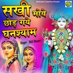 Sakhi Moe Chhod Gaye Ghansham