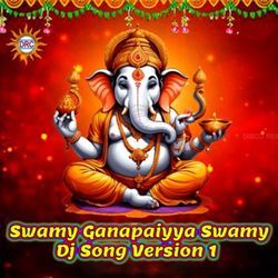 Swamy Ganapaiyya Swamy Dj Song (Version 1)-PDBbXUFDdWY