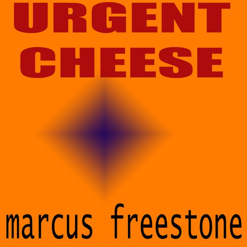 Urgent Cheese