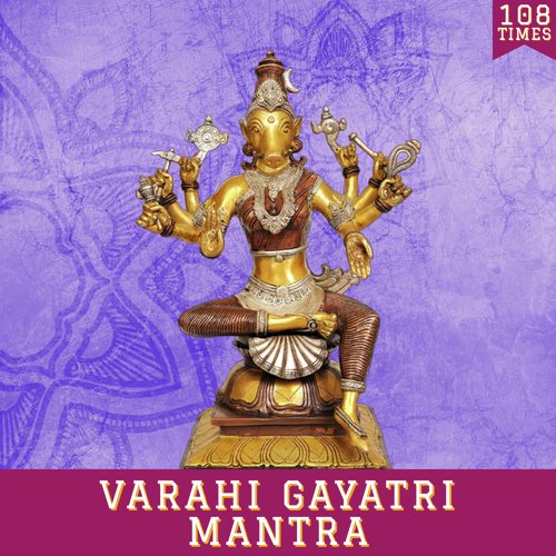 Varahi Gayatri Mantra 108 Times (Vedic Chants)