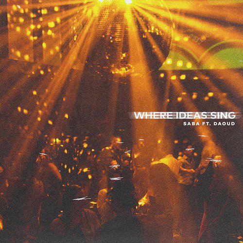 Where Ideas Sing (feat. Daoud)_poster_image