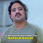 YAR ME KUCHI DY WARZM WAR PASI