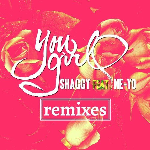 You Girl Sting Remix Lyrics Shaggy Only On Jiosaavn