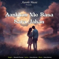 Aankhon Me Basa Sara Jahan-HB4NUjx6cmw