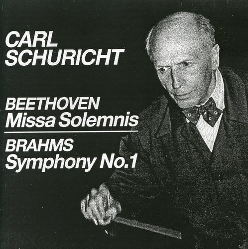 Beethoven: Mass in D major, Op. 123, "Missa Solemnis" - Brahms: Symphony No. 1