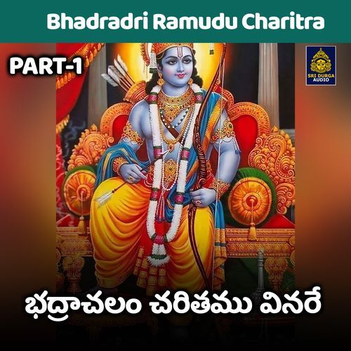 Bhadrachalam Charitam Vinare Pt. 1 (Bhadradri Ramudu Charitra)