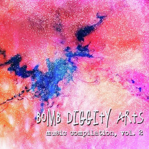 Bomb Diggity Arts: Music Compilation, Vol. 2_poster_image