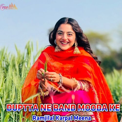 DUPTTA NE BAND MOODA KE