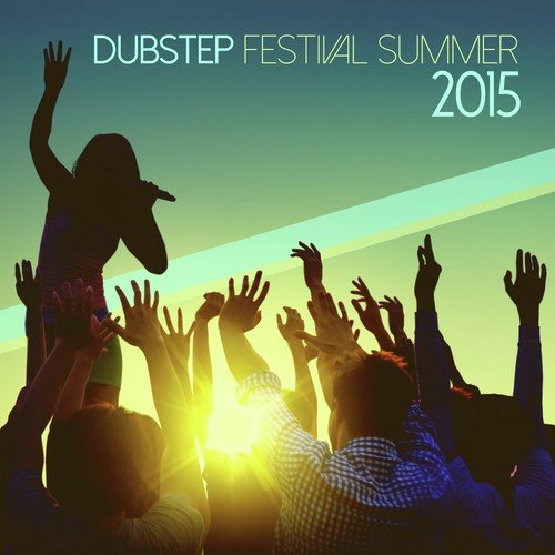 Dubstep Festival Summer 2015