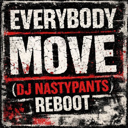 EVERYBODY MOVE (DJ NASTYPANTS REBOOT) cover art
