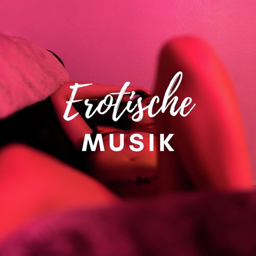 Erotische Musik: Die beste Musik fürs Schlafzimmer, Sex Songs_poster_image