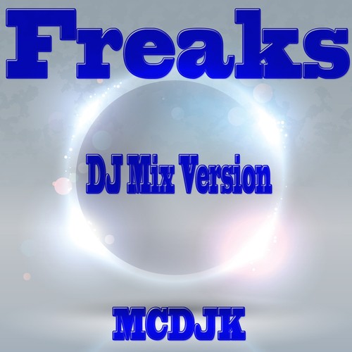 Freaks (DJ Mix Version)_poster_image