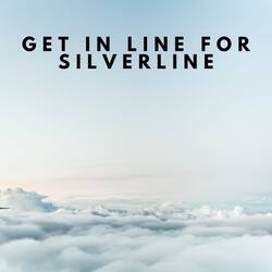 Get in line for Silverline-Ag4uYx9vBnE