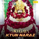 Ho Gaya Kyun Naraz
