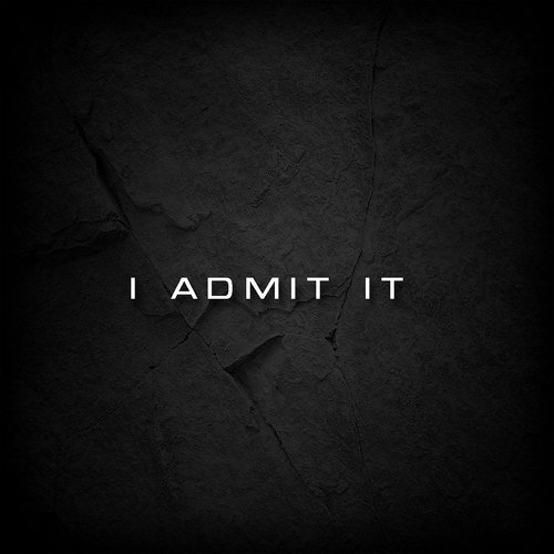 I Admit It