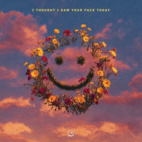 I Thought I Saw Your Face Today (Chill House Version)