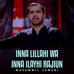 Inna Lillahi Wa Inna Ilayhi Rajiun