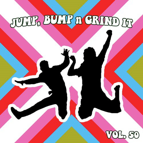 Jump Bump n Grind It, Vol. 50