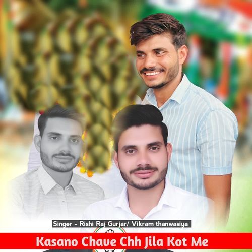 Kasano Chave Chh Jila Kot Me