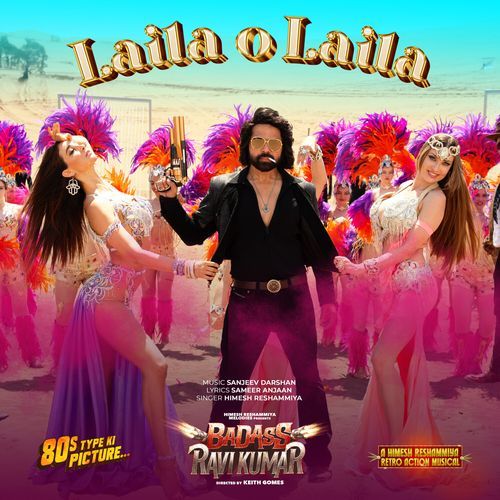 Laila O Laila (From "Badass Ravi Kumar") (Original Motion Picture Soundtrack)-okv tunes