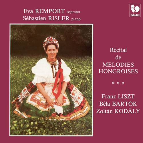Liszt - Kodály - Bartók: Récital de Mélodies Hongroises