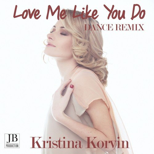 Love Me Like You Do (Dance Remix Version)