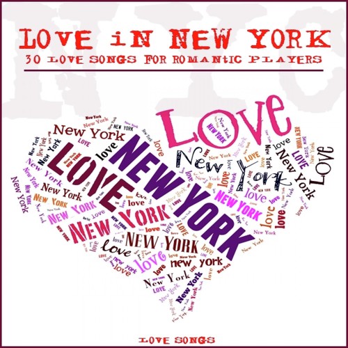 Love in New York (30 Love Songs for Romantic Players)