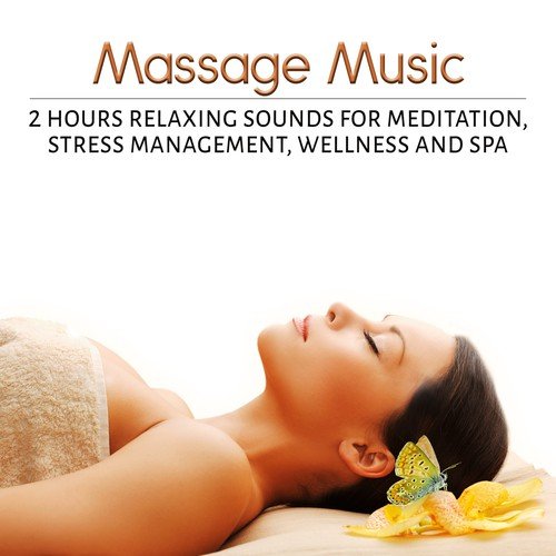 Massage Music for Aromatherapy Relaxation in Bath SPA,Stress Management, Serenity SPA, Nail SPA & Wellness