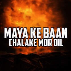 Maya Ke Baan Chalake Mor Dil-Iywqd0BGcgY