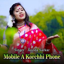 Mobile A Korchhi Phone