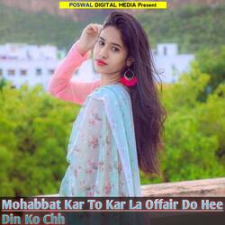 Mohabbat Kar To Kar La Offair Do Hee Din Ko Chh-JFstZBl5bnY