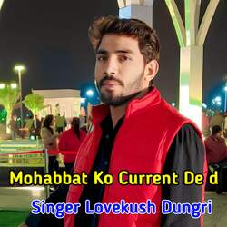 Mohbbat Ko Current De d-SFtTBjdnfGQ