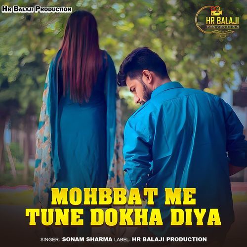 Mohbbat Me Tune Dokha Diya
