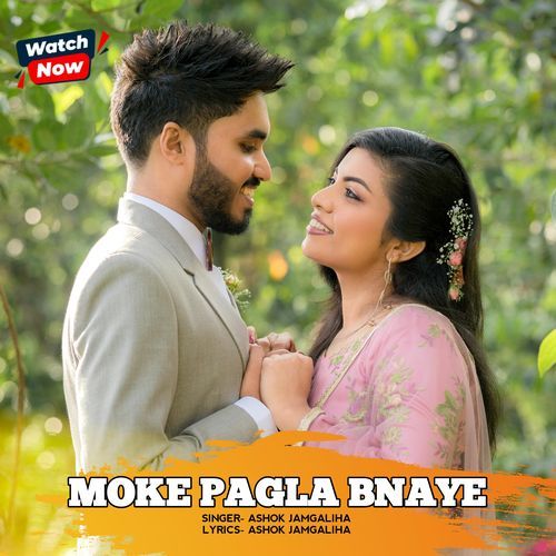 Moke Pagla Bnaye
