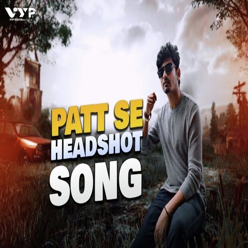 Patt Se Headshot (Dynamo Song)