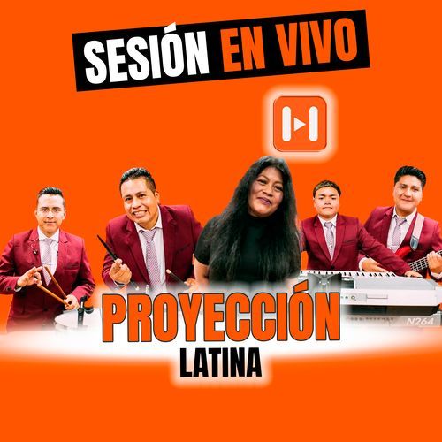 Proyección Latina  (Sesión en Vivo)