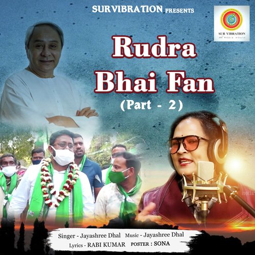 Rudra Bhai Fan, Pt. 2