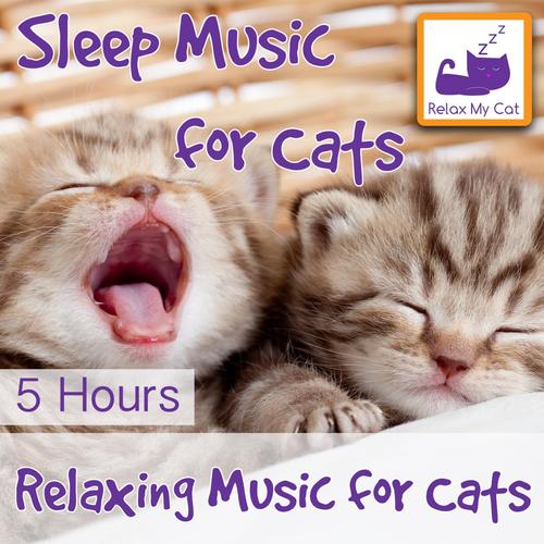 Sleep Music for Cats - 5 Hours - Relaxing Music for Cats