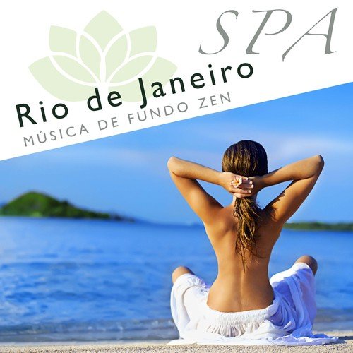 Spa Rio de Janeiro: Música de Fundo Zen para Tratamentos de Spa