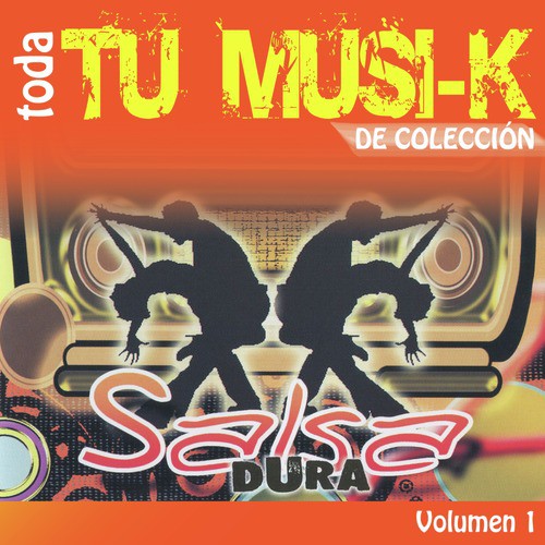 Tu Musi-K Salsa Dura, Vol. 1