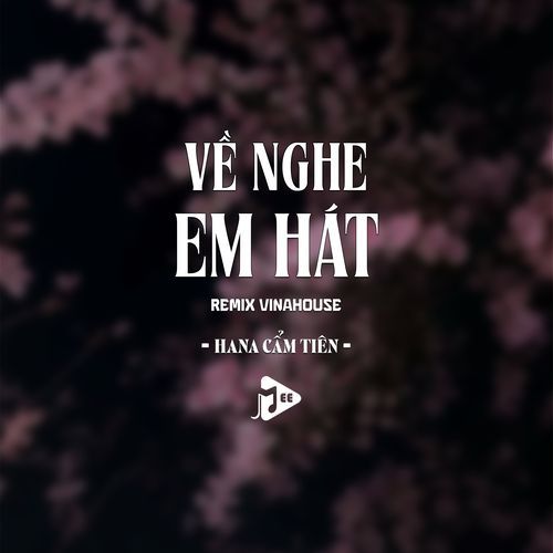 Về Nghe Em Hát (Remix Vinahouse) cover art