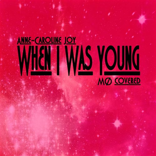 When I Was Young (MØ covered)_poster_image