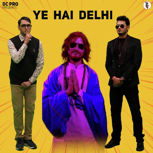 Ye Hai Delhi (Explicit)