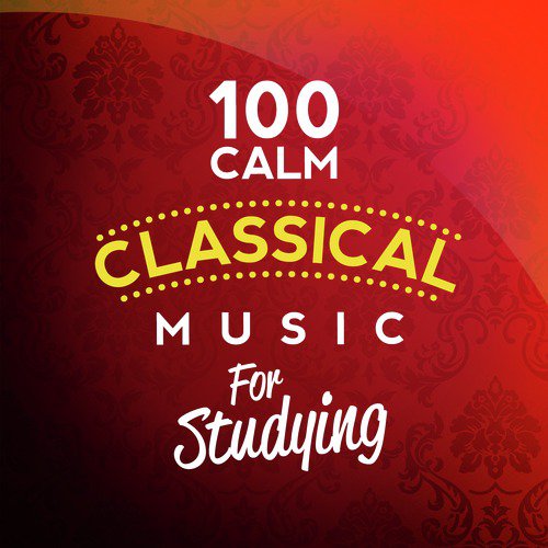 100 Calm Classical Music for Studying_poster_image