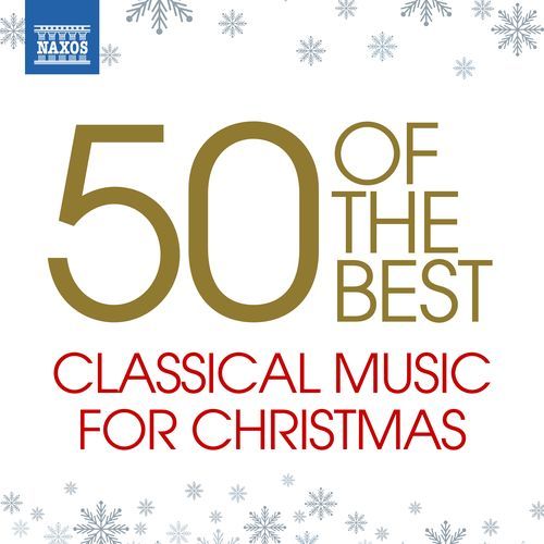 50 of the Best: Classical Music for Christmas