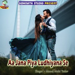 Aa Jana Piya Ludhiyana Se-FSosRyx2Q3g